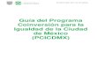 Guía del Programa Coinversión para la Igualdad de la Ciudad ......Guía del Programa de Coinversión para la Igualdad de la Ciudad de México. Para el ingreso a las instalaciones