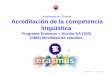 Universidad de Córdoba Acreditación de la competencia lingüística · 2020. 2. 5. · Programa Erasmus + Acción KA (103) (SMS) Movilidad de estudios Versión 01 - 07-12-2017 1