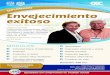 Envejecimiento exitoso - UNAM 2018€¦ · Envejecimiento exitoso Coordinación: Mtra. Graciela Casas Torres Objetivo general: Proporcionar conocimientos que permitan incrementar