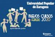 Universidad Popular de Zaragoza · Nº máximo cursos: Puede inscribirse en un máximo de 4 cursos y de ellos, sólo 1 de TIC (Tecnologías de la Información y de la Comunicación)