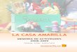 LA CASA AMARILLA€¦ · Trabajamos en colaboración con entidades públicas y privadas, colectivos, artistas y profesionales multidisciplinarios como forma de estimular la participación