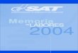 Memoria - Portal SAT · Memoria de Labores de la SAT, 2004 Capítulo 1 La recaudación tributaria 2004 El Gobierno de la República de Guatemala, presidido por el Lic. Oscar Berger
