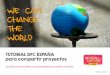 TUTORIAL DFC ESPAÑA para compartir proyectos · 2018. 1. 25. · para compartir proyectos Los niños solo necesitan una oportunidad para cambiar el mundo. @dfcspain TUTORIAL DFC
