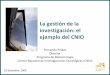 La gestión de la investigación: el ejemplo del CNIO · Programa de Biotecnología Centro Nacional de Investigaciones Oncológicas (CNIO) 16 diciembre 2009. Un poco de historia El