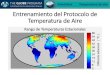 Entrenamiento del Protocolo de Temperatura de Aire€¦ · radiosondas registran las temperaturas de la Tierra en la troposfera y la estratosfera •Las radiosondas miden la temperatura