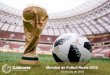 Mundial de Futbol Rusia 2018 - Gabinete de Comunicación … · 2019. 9. 16. · El Mundial de Futbol es un evento deportivo que busca fomentar la integración social y cultural entre