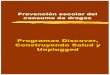 Modelo de Prevención Escolar del Consumo de drogas ...€¦ · prevención del consumo de drogas; la adaptación del mismo en España ha sido validada científicamente por la Universidad