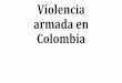 Violencia armada en Colombia · El objetivo de las FARC era establecer en Colombia una revolución agraria y consolidar los preceptos marxistas-leninistas para terminar con las desigualdades