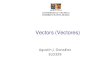 Vectors (Vectores)profesores.elo.utfsm.cl/~agv/elo329/1s14/lectures/C++/vectors.pdf · Title: Vectors (Vectores) Created Date: 7/6/2014 9:09:07 PM