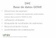 DHE Base de datos GENIE - IPKEY€¦ · La entrada de los datos en la base de datos GENIE ha ocasionado algunas desviaciones de los términos taxonómicos empleados en 'eyes y regulaciones