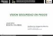 2 Nacional de Comercio Electrónico do R Evolución y ...€¦ · Nacional de Comercio Electrónico 2 Evolución y desafíos de pagos electrónicos en Colombia do R Guillermo Angarita