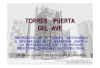 TORRES PUERTA DEL AVE - Ciudad Real · torres puerta del ave sup. solar: 11.553,00 m2 sup. edificable: 20.178,23 m2 (sobre rasante). sup. construida total: 30.000,00 m2 distribuidos