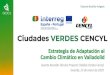 Estrategia de Adaptación al Cambio Climático en Valladolid climatico/PROGRAMA DE...ESTRATEGIA DE ADAPTACIÓN AL CAMBIO CLIMÁTICO EN VALLADOLID GEOCyL1 info@geocyl.com (+34) 983