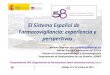 El Sistema Español de Farmacovigilancia: experiencia y ... · SEFVSEFV--HH AilidAgentes implicados • Centros de Farmacovigilancia en CCAA: 17 operativos – (1 en Univ., 4 en Hosp