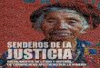 SENDEROS DE LA JUSTICIA - rosalux.org.br€¦ · SENDEROS DE LA JUSTICIA Instrumentos de litigio y defensa de comunidades afectadas por la minería Organización: Fundación Rosa
