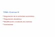 TEMA: Enzimas III - Academia Cartagena99 · Regulación enzimática El control de las enzimas reguladoras se puede ejercer a dos niveles: • Control de los niveles de enzima (enzimas