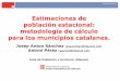 Estimaciones de población estacional: metodología de ... · turismo trabajo estudio Selva Segrià -10.000 0 10.000 20.000 30.000 residencia secundaria turismo trabajo estudio Baix