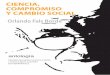 RiseupCiencia... · Herrera Farfán Nicolás Armando / López Guzmán Lorena. (Comps.) Ciencia, compromiso y cambio social. Textos de Orlando Fals Borda 1a ed. - Buenos Aires: El