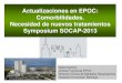 Actualizaciones en EPOC: Comorbilidades. Necesidad de ... · con EPOC y CI de forma diferente. Sin embargo, los estudios realizados se basan en pacientes que tienen sólo EPOC •