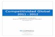 Competitividad Global 2011 - 20122. Los doce pilares de la competitividad El GCI se basa en 113 variables ubicadas en 12 pilares de competitividad y ofrece una perspectiva integral