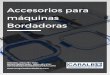 catálogo de accesorios - caralbo.com · Accesorios para bordadoras O F ICIN A : ( 6 6 4 ) 3 9 1 - 1 0 2 2 M Ó V IL /W HA TS A P P : ( 6 6 4 ) - 4 9 3 - 3 7 0 1 IN F O @ M A Q U