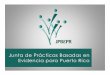 Junta de Prácticas Basadas en Evidencia para Puerto Ricojuntapbepr.org/articles_pdf/JPBEPR Quienes somos.pdf · La Junta de Prácticas Basadas en Evidencia para Puerto Rico (JPBEPR)