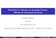 Resolução de sistemas de equações lineares: Método de ...€¦ · M etodo de elimina˘c~ao de Gauss Marina Andretta ICMC-USP 5 de fevereiro de 2013 Baseado no livro An alise