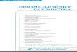 New Informe Económico de Coyuntura · 2013. 1. 12. · INFORME ECONÓMICO DE COYUNTURA AÑO 24 - DICIEMBRE 2005 - N° 259 Director de Redacción: Dr. Ignacio Chojo Ortíz./ Director