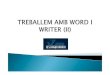 TREBALLEM AMB WORD I WRITER (II) - XTECxtec.cat/~sborras2/word/w2007/TREBALLEM AMB WORD I WRITER (I… · Times New Rom Capçalera . MECA09.DOC Fuentes Tern as Temas Saltos Números