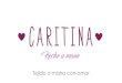 Tejido a mano con amor€¦ · Caritina es la boutique de moda infantil española hecha a mano creada en Madrid, España, para bebés de 0 a 18 meses. Piezas únicas realizadas con