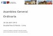 Asamblea General Ordinaria · Aprox. 2000 solicitudes en el 2011 en total 11% del total relevante y con beneficio . Asamblea General Ordinaria 2012 ... feria Expoalimentaria Perú