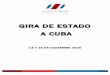GIRA DE ESTADO A CUBA - presidencia.go.cr · fueron abordadas por los mandatarios durante su reunión. Costa Rica en el año 2003 restableció relaciones consulares con Cuba durante
