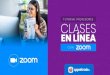 TUTORIAL PROFESORES CLASES · Bienvenidos al tutorial de Aula Virtual: Clases en línea con Zoom. Aquí aprenderemos de manera rápida y fácil a realizar nuestras clases en línea