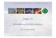 Clase 10 Contaminación Atmosféricasiar.minam.gob.pe/.../boletin_contaminacion_atmosferica.pdf · 2018. 5. 14. · En presencia de Compuestos Orgánicos Volátiles (En presencia