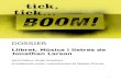 TICK TICK BOOM - Dossier - Teatre Gaudí...espectacles com "El Petit Príncep" (2014 i actualment) de LaPerla 29 a la Sala Barts. "Molt Soroll Per No Res" (2015) al Teatre Nacional