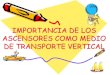 LOS MEDIOS DE TRANSPORTEametic.es/sites/default/files/media/Ascensor_accesible_eficiente... · PROYECTO DE ASCENSORS INTELIGENTEMENTE ACCESIBLES Y ENERGETIVAMENTE EFICIENTES TIPOS