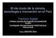 El vía crucis de la ciencia, tecnología e innovación en el ...franciscosagasti.com/site/wp-content/uploads/2016/... · Inversión en Investigación y Desarrollo I+D %PBI VS PBI