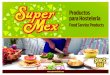 Productos para Hostelería...Tortas de Harina1 30 cm / Flour Tortillas1 30 cm 6 p x 18 u x 1,710 kg Para más info y pedidos / For more info and to make an order SUPER-MEX FOODS®