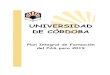 UNIVERSIDAD DE CÓRDOBA · A formar parte del Registro de Formadores Todo el Personal de la Universidad de Córdoba puede solicitar formar parte del registro de formadores. 3. OBJETIVOS