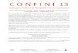 C O N F I N I 13 completo_Confini13.pdf · "La disponibilità di nuovi strumenti, la seduzione del post-moderno e la molteplicità dei media che caratterizzano la nostra epoca hanno