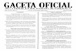 GACETA OFICIAL Nº 41.202 del 28 de Julio de 2017 · 2017. 8. 1. · Extraordinaria N° 6.147 del 17 de noviembre de 2014, en concordancia con el artículo 31 del Decreto sobre Organización