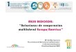 MESA REDONDA: Relaciones de cooperación multilateral … · MESA REDONDA: "Relaciones de cooperación multilateral Europa/América ” Contextualización •El proceso de globalización!