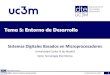 Tema 5: Entorno de Desarrollo - cartagena99.com · Tema 5: Entorno de Desarrollo Sistemas Digitales Basados en Microprocesadores Universidad Carlos III de Madrid Dpto. Tecnología