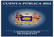 CUENTA PUBLICA 2012 - I. Municipalidad de Curacavi · en la Gestión Publica”, en su Art. 94 me corresponde dar cuenta pública de la Gestión Municipal del año 2012, al Consejo