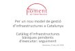 Per a un nou model de gestió d’infraestructures a Catalunya · 2018. 7. 23. · juliol 2017. • Nous a essos a l’Ampliaió Sud. Terminal d’expedi ió i re epió del Moll Prat