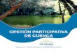 GESTIÓN PARTICIPATIVA DE CUENCA · 2020. 7. 9. · Gestión participativa de cuenca - Municipio Comarapa 7 de 2.500 has. de cultivos, favoreciendo a más de 1.000 pequeños productores