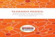 Tejiendo Redes - Fundación Merced Querétaro AC · Tejiendo Redes: sisTeMATiZACiÓn de Los PRoCesos de ... y por andar, cuyo destino final es imposible de precisar pero que puede
