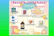 Ingredientes Receta Cupcakes - Gobierno de Canarias€¦ · “Receta Cupcakes ” 2 vasos 3 cucharas ... Media cuchara pequeña. illustoon.com VAHiNé Vainilla de Baunilha . Title: