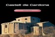 Castell de Cardona - patrimoni.gencat.catpatrimoni.gencat.cat/ca/monuments/content/download/...seus palaus de Barcelona i altres indrets. A la darreria del segle xvi, les seves estances