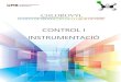 CONTROL I INSTRUMENTACIÓ - UAB Barcelona · CAPÍTOL 3: CONTROL I INSTRUMENTACIÓ Pàgina 7 de 128 - Control tot o res: El control tot o res o on/off és un control anàleg al control